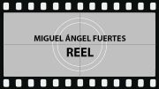 Miguel Fuertes Reel