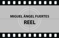 Miguel Fuertes Reel